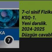 7 Ci Sinif Fizika Ksq Cavabları