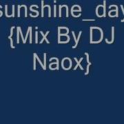 Sunshine Day Mix Dj Naox