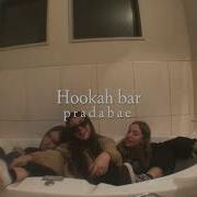 Hookah Bar Slowed And Reverb Pradabae