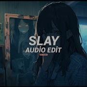 Slay Audio Edit