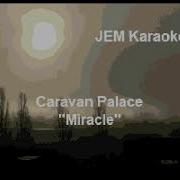 Caravan Palace Miracle Karaoke