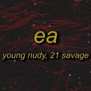 Young Nudy Ea Ft 21 Savage Speed Up