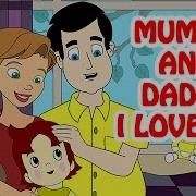 Mummy And Daddy I Love You Latest Nursery Rhymes For Kids Preschool