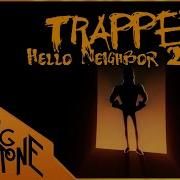 Trapped Remix Hello Neighbor 2
