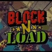 Block N Load Get Ready To To Block