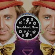 Willy Wonka Pure Imagination Pixels Trap Remix