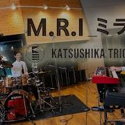 Katsushika Trio M R I Mirai