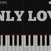 Only Love Piano