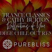 Trance Classics Cathy Burton Reflections Of You Sadege Chill Out Remix