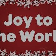 Joy To The World