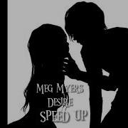 Meg Myers Desire Speed Up