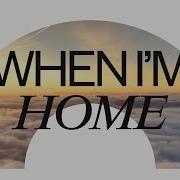 When I M Home