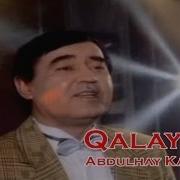 Abdulhay Karimov Qalaysiz Mp3