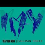 Stay For Now Hallman Remix Ray Phawn