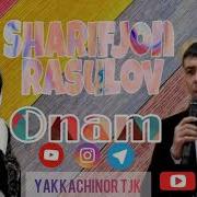 Sharifjon Rasulov Onam Шарифжон Расулов Онам