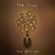 Look After You The Fray