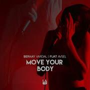 Berkay Vardal Move Your Body