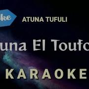 Atuna Tufuli Karaoke