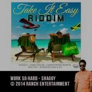 Shaggy Work So Hard Take It Easy Riddim Official Audio