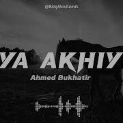 Ahmed Bukhatir Ya Ahi Flv