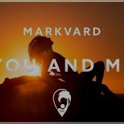 Markvard You And Me Amazing No Copyright Music