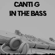 Canti G In The Bass Original Mix