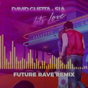 Lets Love Future Rave Remix