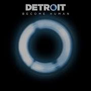 Detroit Become Human Now Soundtrack Ost