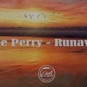 Mike Perry Runaway Lyrics