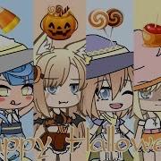 Happy Helloween Rus Cover Gacha Life Ч О