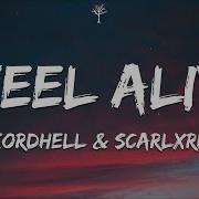 Kordhell X Scarlxrd I Feel Alive