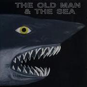 The Old Man The Sea Full Album