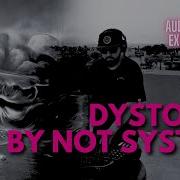 Dystopia By Not System Mix 2024