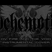 Behemoth Ov Fire And The Void Instrumental Cover