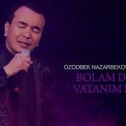Ozodbek Nazarbekov Va Doniyor Bolam Dema Vatanim Meni Music Version
