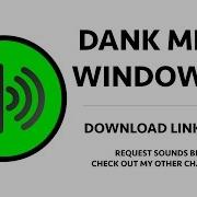 Dank Meme Windows Xp Sound Effect