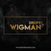 Wigman Dj Drops