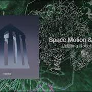 Space Motion Talón Us Uplifting Robot Extended Mix