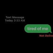 Tired Of Me