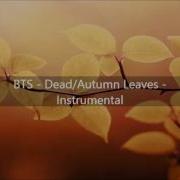 Bts Dead Leaves Instrumental