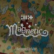 Magnetic Acapella Illit