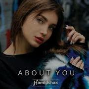 Hamidshax About You Original Mix