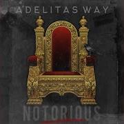 Notorious Adelitas Way