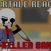 Killertale React To Killer Sans