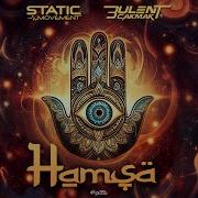 Static Movement Bulent Cakmak Hamsa Full Video