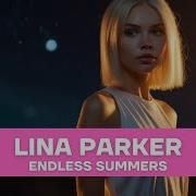 Lina Parker Endless Summers Female Vocal Trance