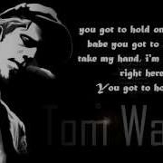 Twd Hold On Tom Waits