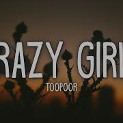 Toopoor Crazy Girls Lyrics Read Desc