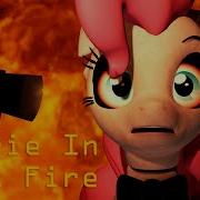 Die In A Fire Mlp Five Nights At Pinkie