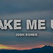 Josh Ronen Wake Me Up